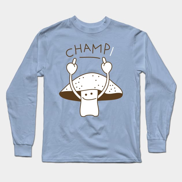 Champignon is the winner Long Sleeve T-Shirt by spontania